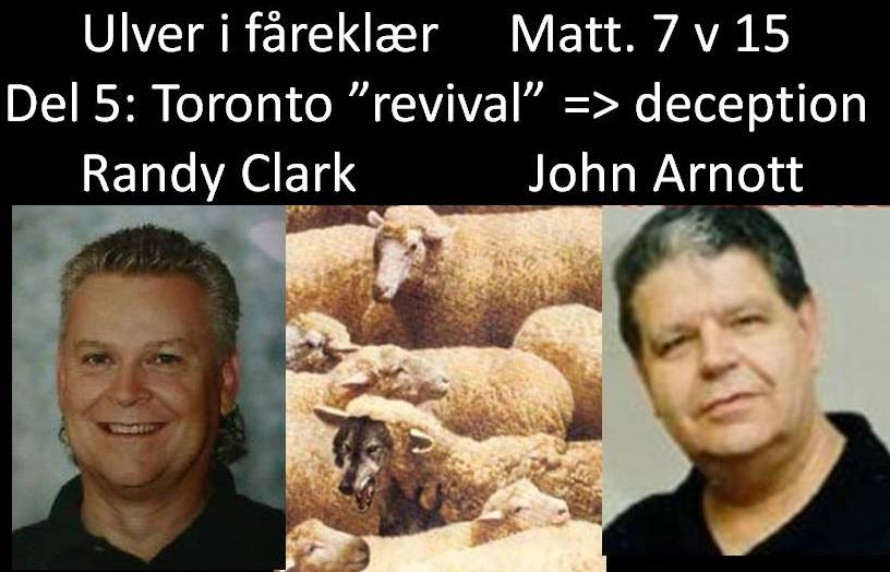 Del 5 Toronto revival John Arnott Randy Clark deception